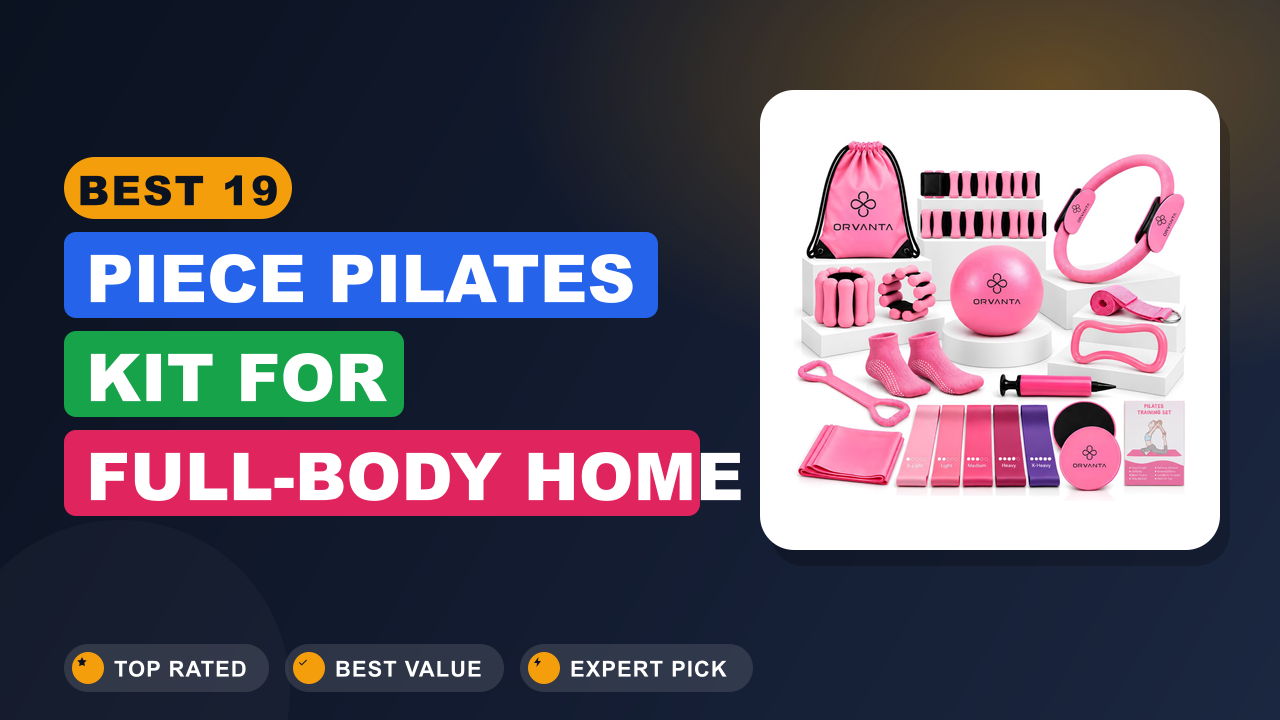 Best 19-Piece Pilates Kit for Full-Body Home Workouts