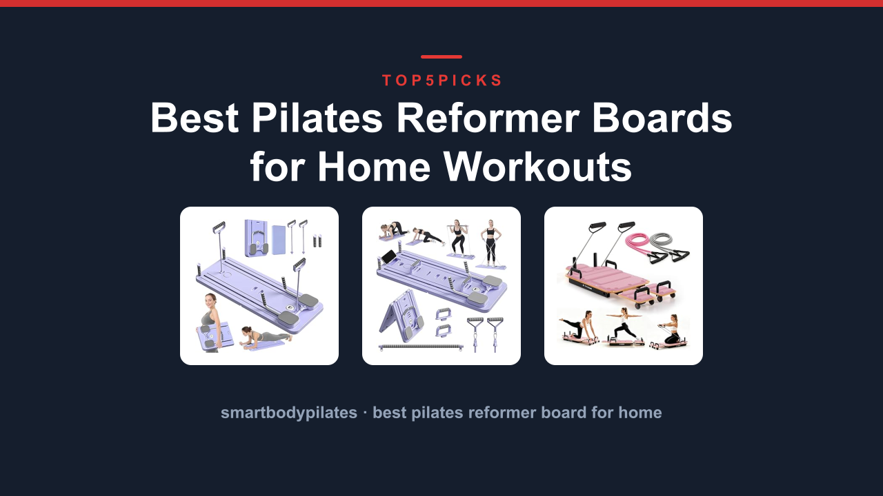 Best Pilates Reformer Boards for Home Workouts