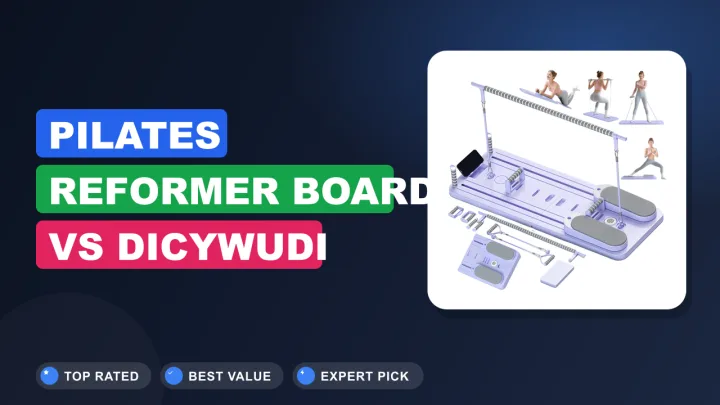 Pilates Reformer Board vs DICYWUDI Kit: Which Is Better?