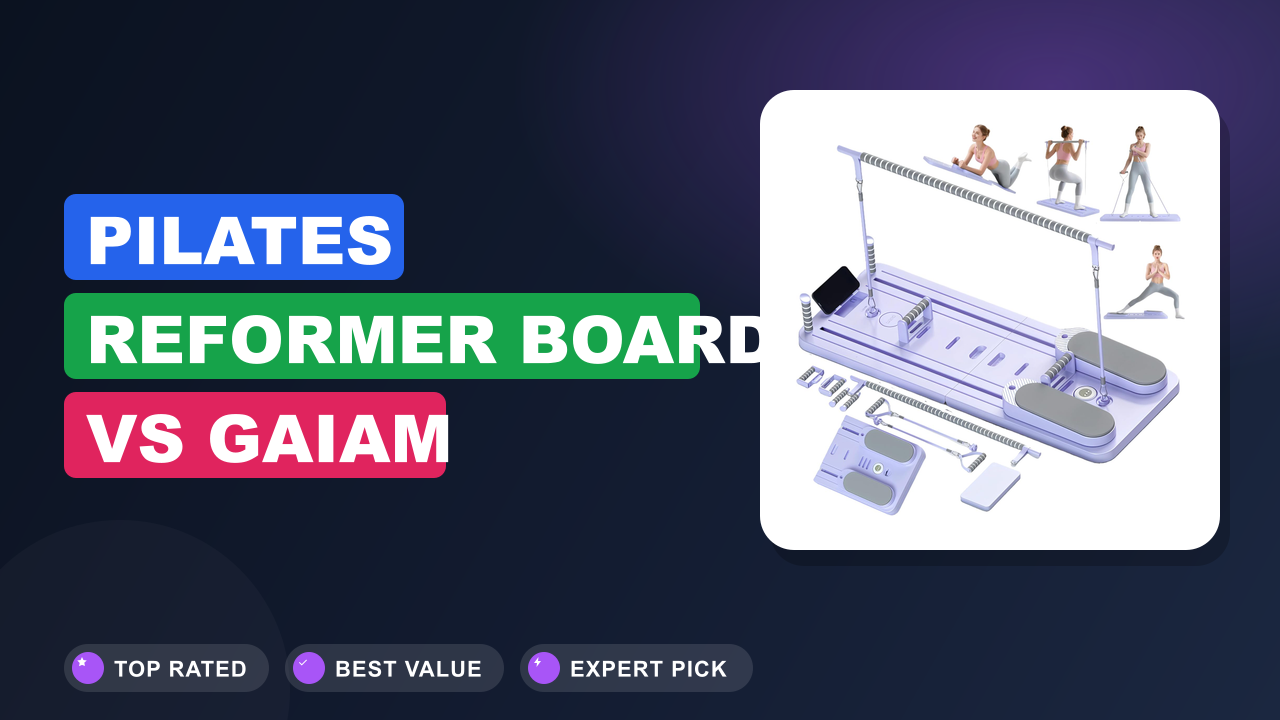 Pilates Reformer Board vs Gaiam Pilates Ring: Which Is Better?