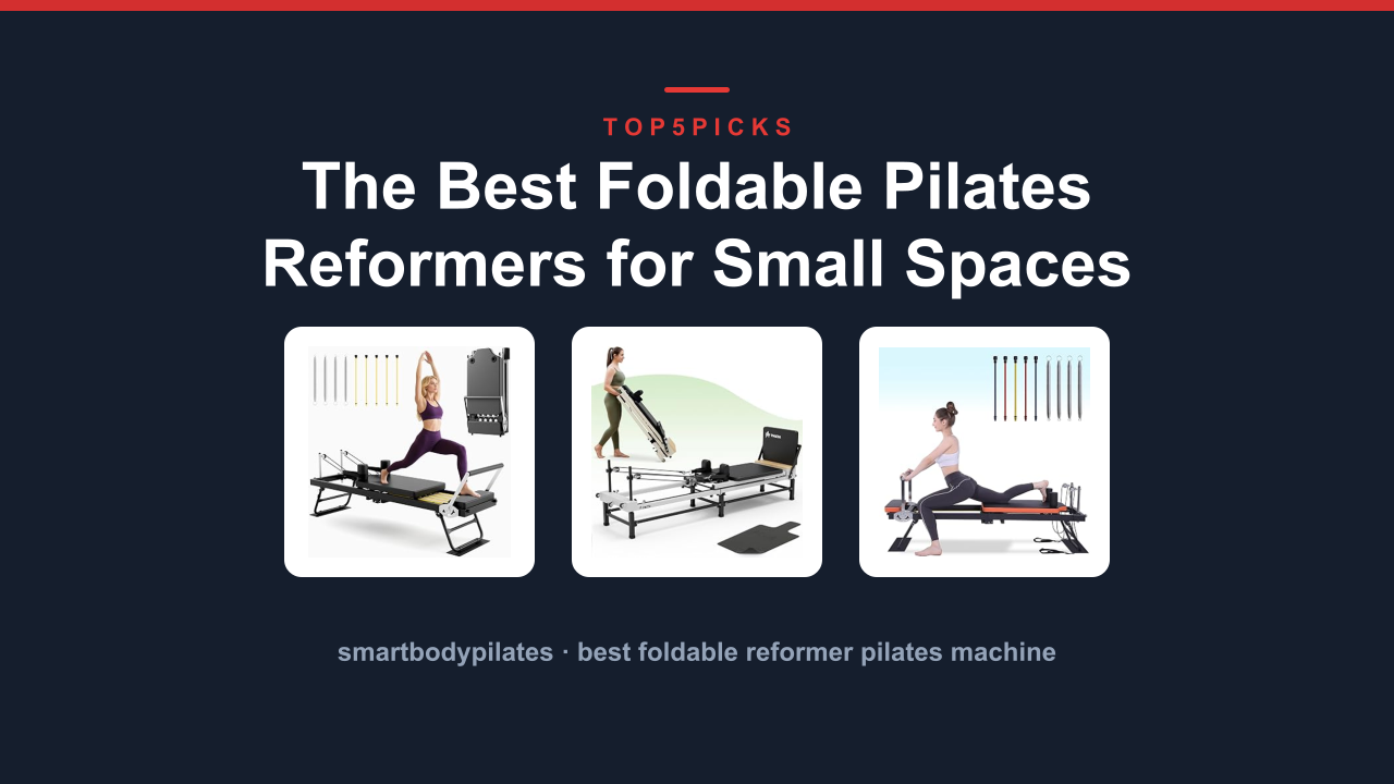 The Best Foldable Pilates Reformers for Small Spaces